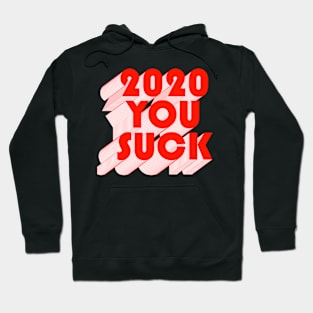 2020 YOU SUCK Hoodie